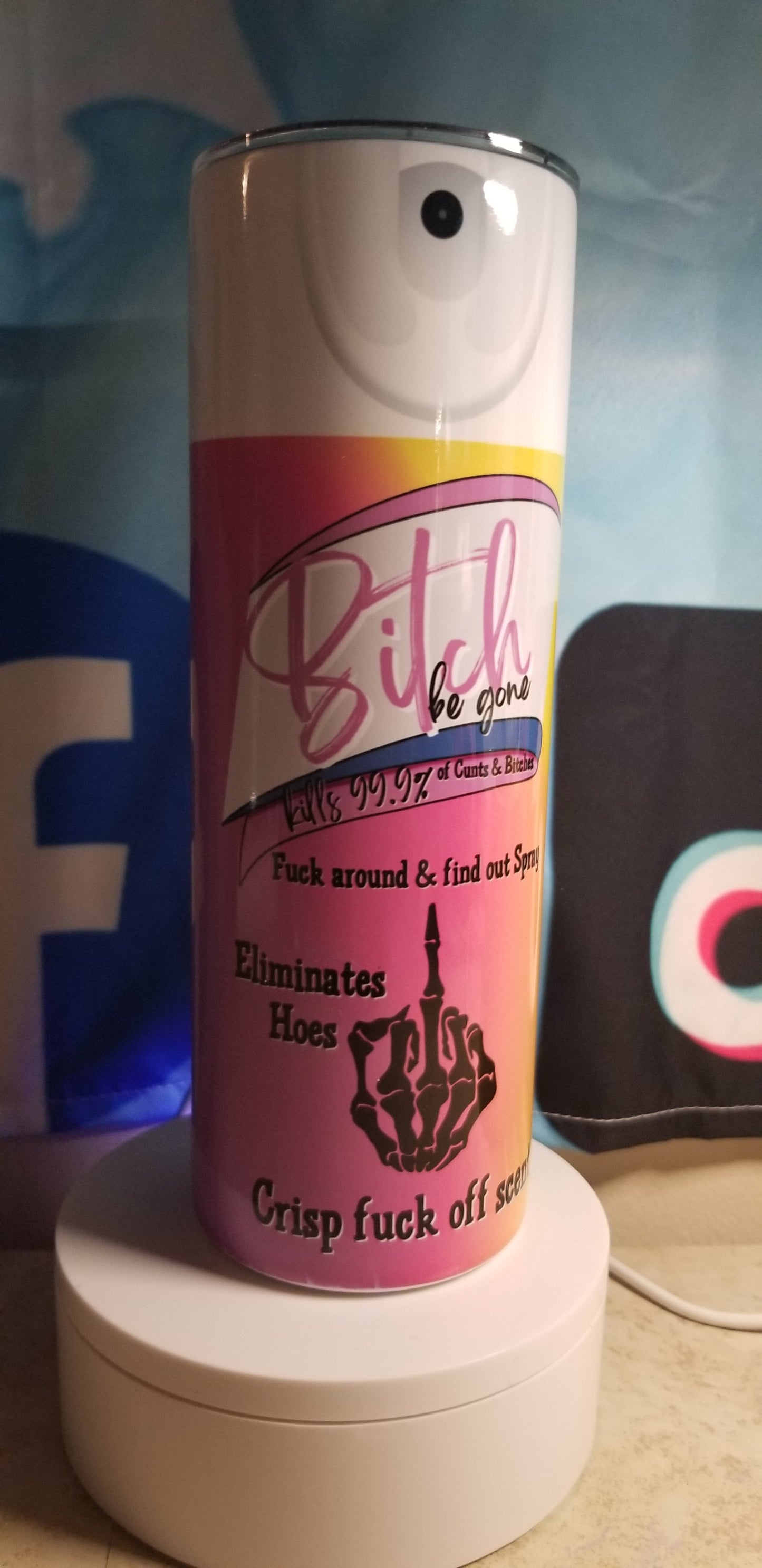 B**ch Be Gone Tumbler